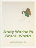 Andy Warhol's Small World: Drawings of Children and Dolls, 1948-1985