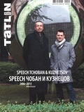 TATLIN MONO 2|35|119 2013. Speech Tchoban & Kuznetsov = Чобан и Кузнецов 2006-2013