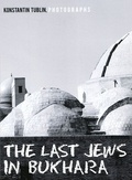 The last jews in Bukhara: Photographs